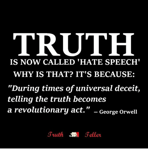 George Orwell: In times of universal deceipt, telling the truth becomes a revolutionary act